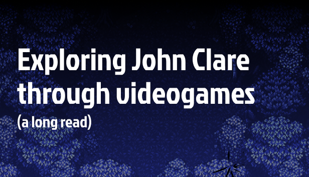 Exploring John Clare through videogames